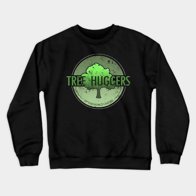 Tree Huggers Of The World United Crewneck Sweatshirt by BennyBruise